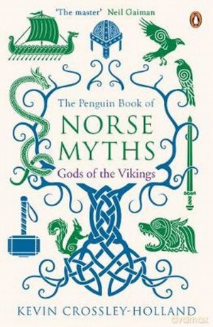 The Penguin Book of Norse Myths: Gods of the Vikings - Kevin Crossley-Holland [KSIĄŻKA]