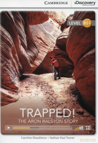 Trapped! The Aron Ralston Story High Intermediate Book with Online Access - Caroline Shackleton, Nathan Paul Turner [KSIĄŻKA]