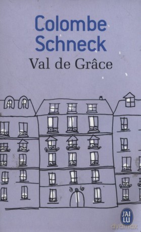 Val de Grace - Colombe Schneck [KSIĄŻKA]