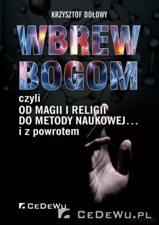 Wbrew bogom - Krzysztof Dołowy [KSIĄŻKA]