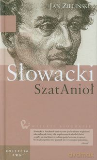 Wielkie biografie (Tom 21) Słowacki SzatAnioł - Jan Zieliński [KSIĄŻKA]