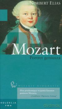 Wielkie biografie (Tom 7) Mozart - Norbert Elias [KSIĄŻKA]