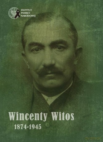 Wincenty Witos 1874-1945 [KSIĄŻKA]