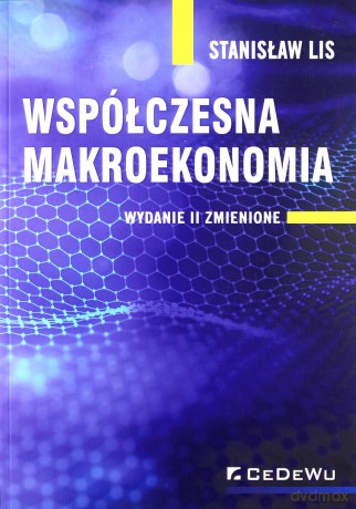 Współczesna makroekonomia - Stanisław Lis [KSIĄŻKA]