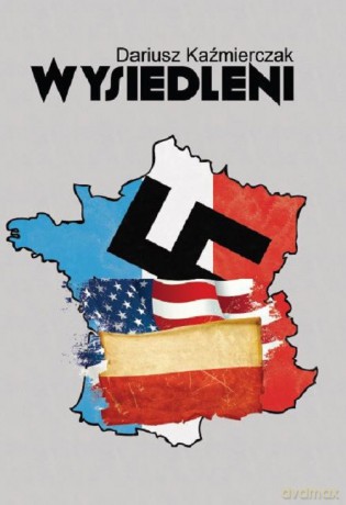 Wysiedleni - Dariusz Kaźmierczak [KSIĄŻKA]