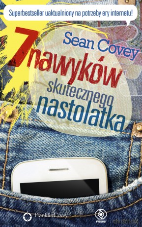 7 nawyków skutecznego nastolatka - Sean Covey [KSIĄŻKA]