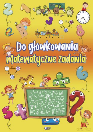 Do główkowania matematyczne zadania [KSIĄŻKA]
