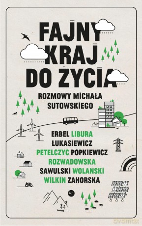 Fajny kraj do życia. Rozmowy Michała Sutowskiego - Michał Sutowski [KSIĄŻKA]