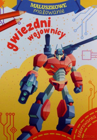 Gwiezdni wojownicy. Maluszkowe malowanie [KSIĄŻKA]