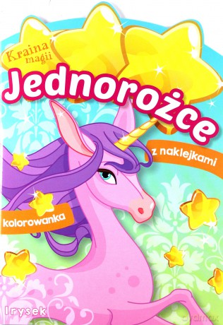Jednorożce. Irysek. Kraina magii [KSIĄŻKA]