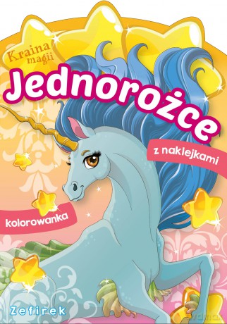 Jednorożce. Zefirek. Kraina magii [KSIĄŻKA]