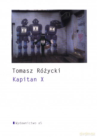 Kapitan X - Tomasz Różycki [KSIĄŻKA]