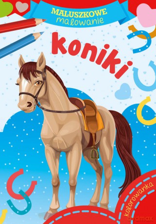 Koniki. Maluszkowe malowanie [KSIĄŻKA]