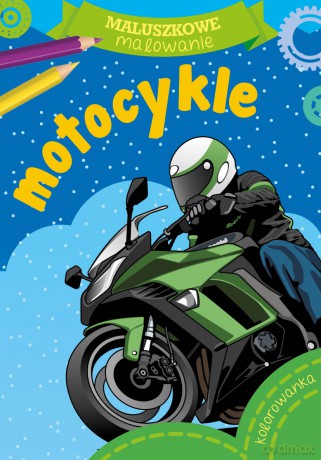 Motocykle. Maluszkowe malowanie [KSIĄŻKA]