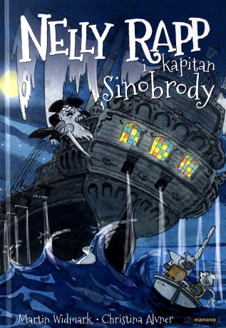 Nelly Rapp i kapitan Sinobrody - Martin Widmark [KSIĄŻKA]