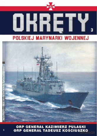 ORP generał Kazimierz Pułaski. ORP generał Tadeusz Kościuszko. Okręty Polskiej Marynarki Wojennej (Tom 3) [KSIĄŻKA]