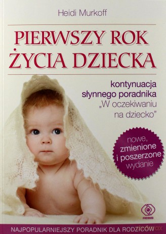Pierwszy rok życia dziecka - Heidi Murkoff [KSIĄŻKA]