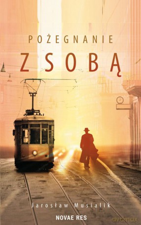 Pożegnanie z sobą - Jarosław Musialik [KSIĄŻKA]
