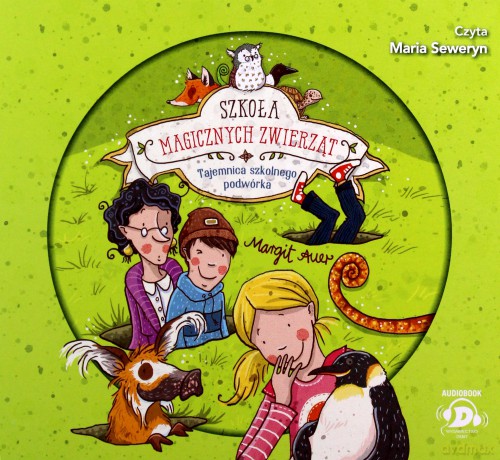 Tajemnica szkolnego podwórka. Szkoła magicznych zwierząt (Tom 2) - Margit Auer [AUDIOBOOK]