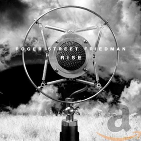 Roger Street Friedman: Rise [CD]