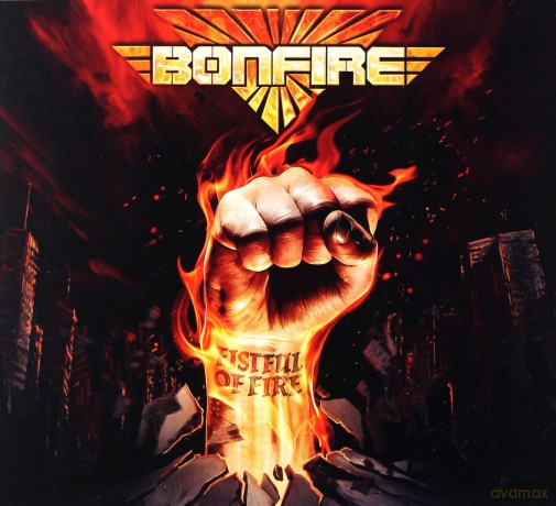Bonfire: Fistful Of Fire (digipack) [CD]