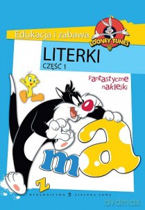 Litery cz. I. Uczę się i bawię z Looney Tunes [KSIĄŻKA]