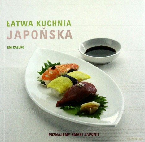 Łatwa kuchnia japońska - Emi Kazuko [KSIĄŻKA]