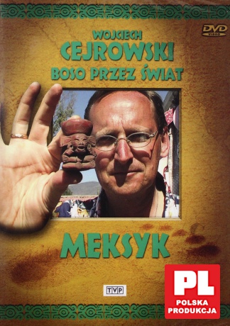 Boso Przez Świat: Meksyk - Wojciech Cejrowski [DVD]