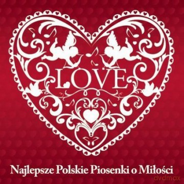 Najlepsze Polskie Piosenki o Miłosci [CD]