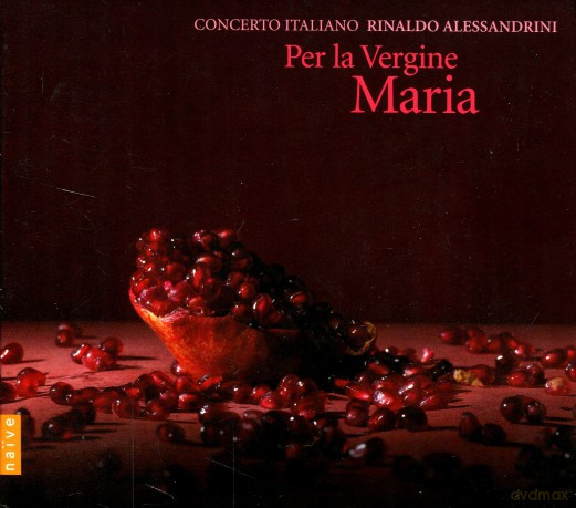 Concerto Italiano, Rinaldo Alessandrini: Per La Vergine Maria (digipack) [CD]