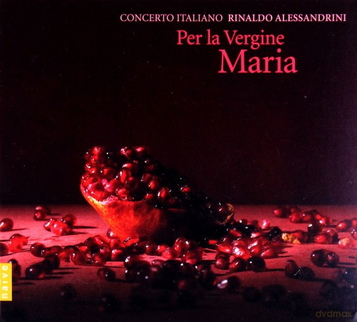 Concerto Italiano, Rinaldo Alessandrini: Per La Vergine Maria (digipack) [CD]