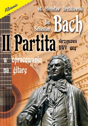 II Partita skrzypcowa w opracowaniu na gitarę - Mirosław Drożdżowski [KSIĄŻKA]