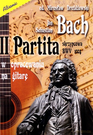 II Partita skrzypcowa w opracowaniu na gitarę - Mirosław Drożdżowski [KSIĄŻKA]