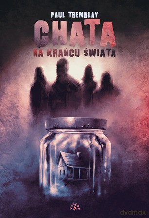 Chata na krańcu świata - Paul Tremblay [KSIĄŻKA]