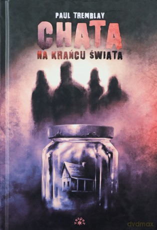 Chata na krańcu świata - Paul Tremblay [KSIĄŻKA]
