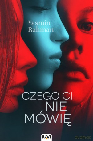 Czego ci nie mówię - Yasmin Rahman [KSIĄŻKA]