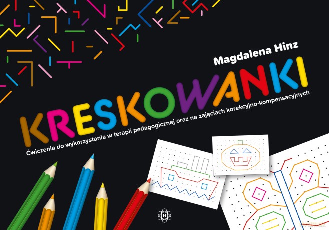 Kreskowanki ćwiczenia do wykorzystania w terapii pedagogicznej oraz na zajęciach korekcyjno-kompensacyjnych - Magdalena Hinz [KSIĄŻKA]