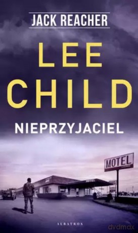 Nieprzyjaciel Jack Reacher - Lee Child [KSIĄŻKA]