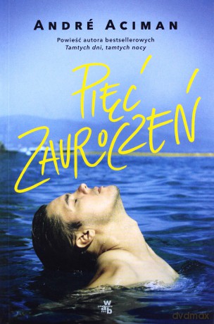 Pięć zauroczeń - Andre Aciman [KSIĄŻKA]