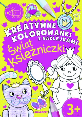 Świat księżniczki kreatywne kolorowanki z naklejkami - Agnieszka Kamińska [KSIĄŻKA]