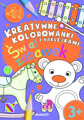Świat zabawek kreatywne kolorowanki z naklejkami - Agnieszka Kamińska [KSIĄŻKA]