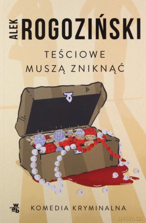 Teściowe muszą zniknąć - Alek Rogoziński [KSIĄŻKA]