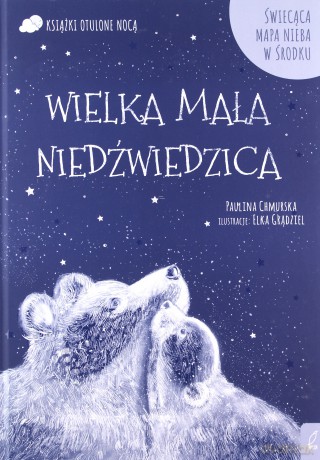 Wielka Mała Niedźwiedzica - Paulina Chmurska [KSIĄŻKA]