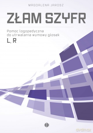 Złam szyfr. Pomoc logopedyczna do utrwalania wymowy głosek l r - Magdalena Jarosz [KSIĄŻKA]