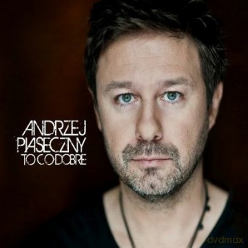 Andrzej Piaseczny: To Co Dobre (digipack) [CD]