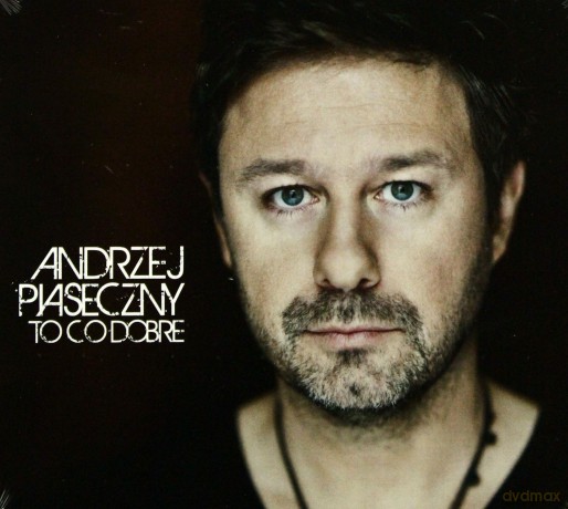 Andrzej Piaseczny: To Co Dobre (digipack) [CD]