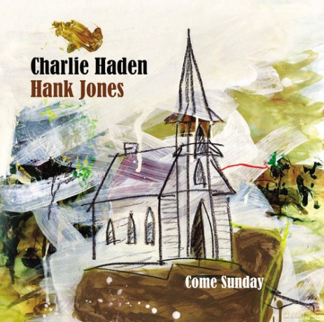 Charlie Haden, Hank Jones: Come Sunday [CD]