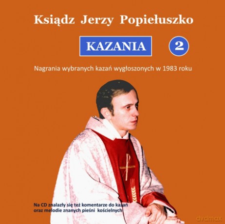 Ksiądz Jerzy Popiełuszko - kazania 2 [CD]