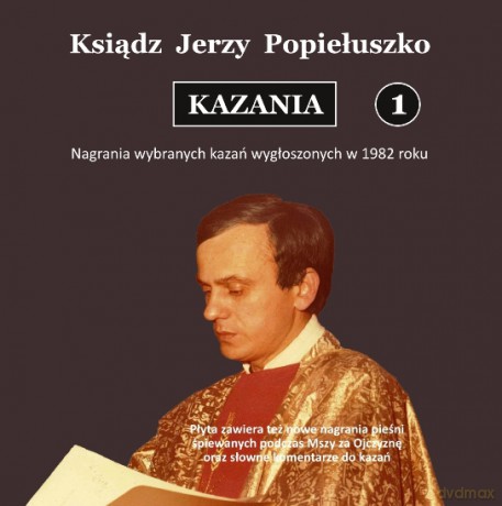 Ksiądz Jerzy Popiełuszko - kazania 1 [CD]