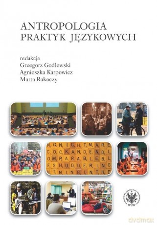 Antropologia praktyk językowych [KSIĄŻKA]